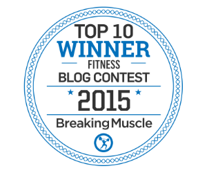 Breaking Muscle Top 10 Fitness Blog Contest winner 2015